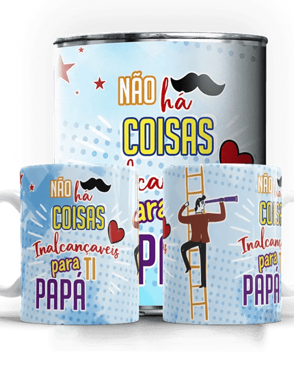 Caneca Dia do Pai " Não há coisas inalcançáveis..." - Bee my Gift
