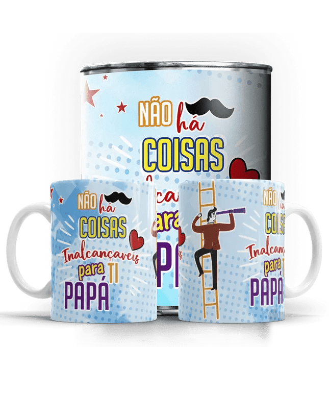 Caneca Dia do Pai " Não há coisas inalcançáveis..." - Bee my Gift