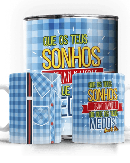 Caneca Dia do Pai "Que os teus sonhos sejam maiores do que os teus medos" - Bee my Gift