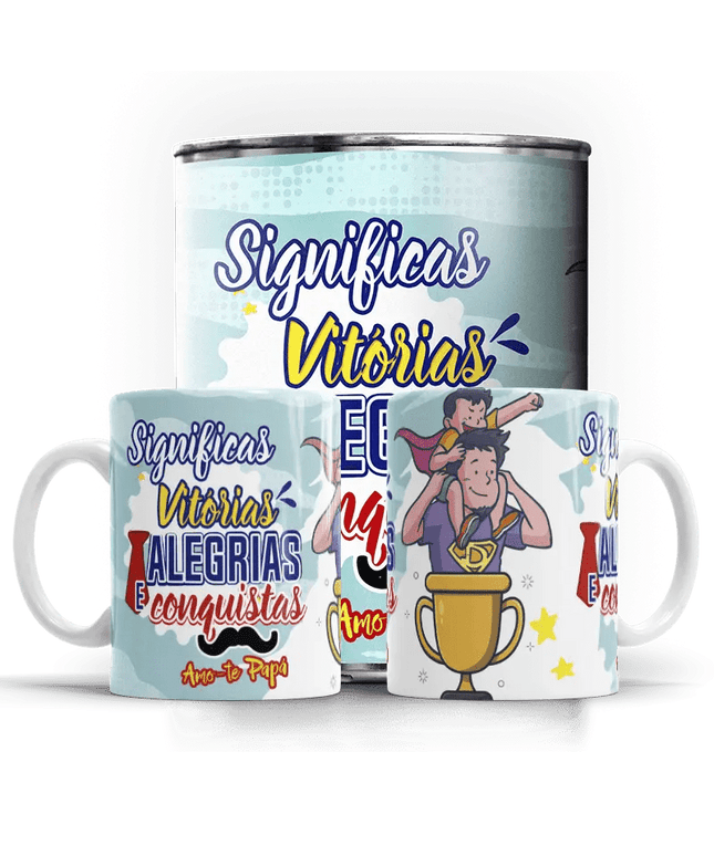 Caneca Dia do Pai " Significas Vitórias..." - Bee my Gift