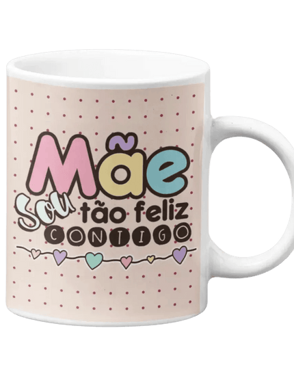 Caneca Mãe sou tão Feliz Contigo 2 - Bee my Gift